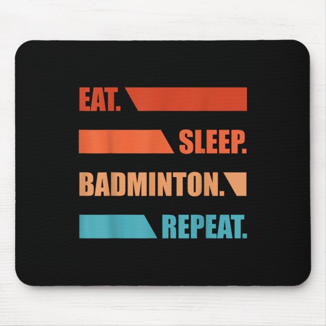 Ät Sova Badminton Upprepa  Musmatta (Framsidan)