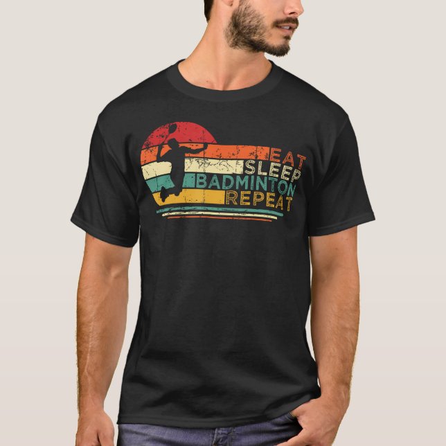 Ät Sova Badminton Upprepa - Rolig Badminton T Shirt (Framsida)