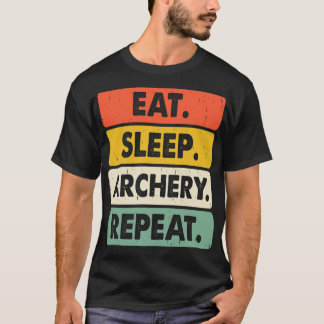 Ät Sova Bågskytte Upprepa – Retro Bågskyttälskare T Shirt