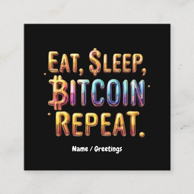Ät, Sova, Bitcoin, Upprepa En kryptovaluta Fyrkantigt Visitkort (Framsida)