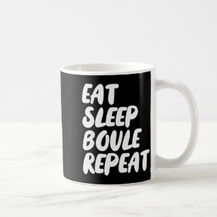 Ät Sova Boule Upprepa Sägande Rolig Petanque Boule Kaffemugg