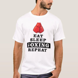 Ät, Sova, Boxning, Upprepa T Shirt
