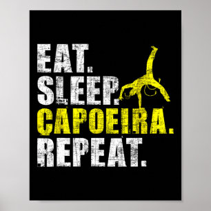 Ät Sova Capoeira Upprepa - Kärlek till kampsport K Poster