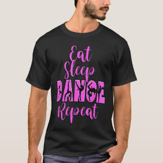 Ät Sova Dansa Upprepa Dansinspirerad Mamma Tjej Mu T Shirt