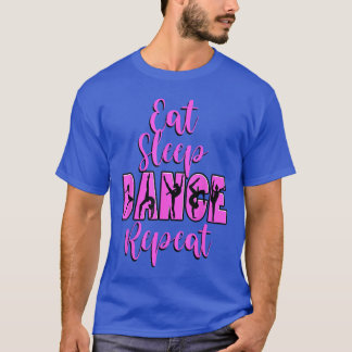 Ät Sova Dansa Upprepa Dansinspirerad Mamma Tjej Mu T Shirt