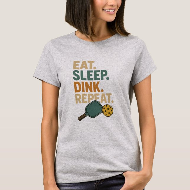 Ät. Sova. Dink. Upprepa.  T Shirt (Framsida)