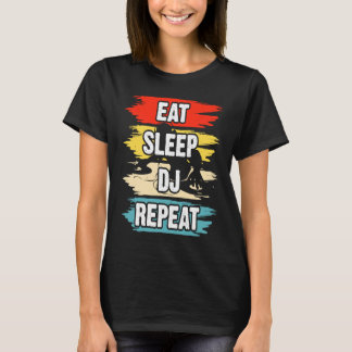 Ät Sova DJ Upprepa  1 T Shirt
