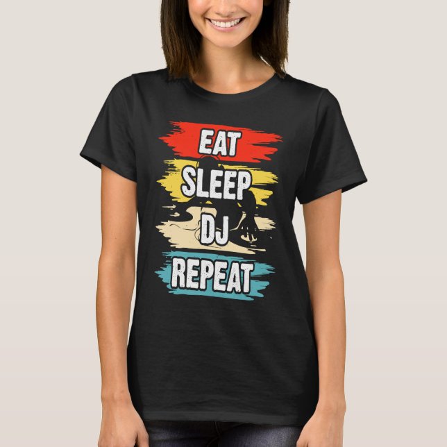 Ät Sova DJ Upprepa  1 T Shirt (Framsida)