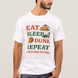 Ät Sova Dunkar Upprepa - Rolig Basket Jul  T Shirt