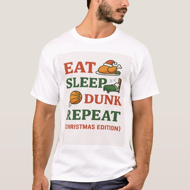 Ät Sova Dunkar Upprepa - Rolig Basket Jul  T Shirt (Framsida)
