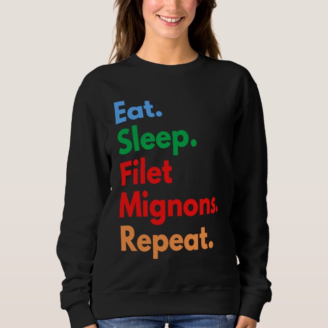 Ät Sova Filet Mignons Upprepa för Oxfilé T Shirt (Framsida)