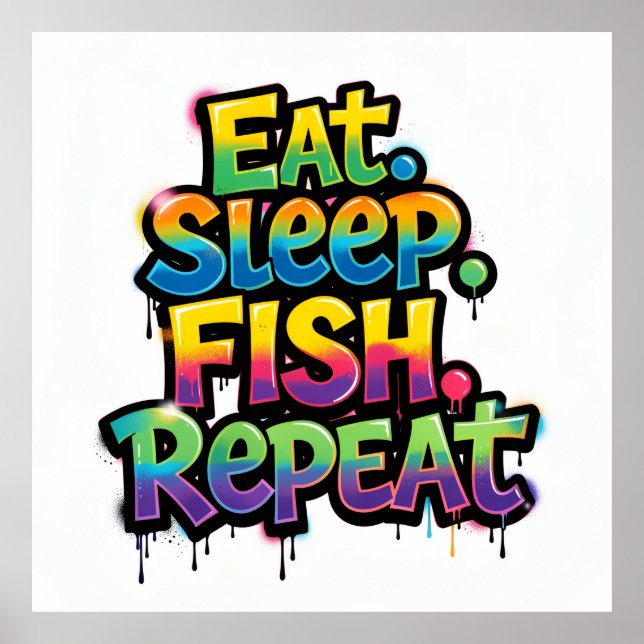 Ät Sova Fiska Upprepa Regnbåge Graffiti Poster (Framsidan)