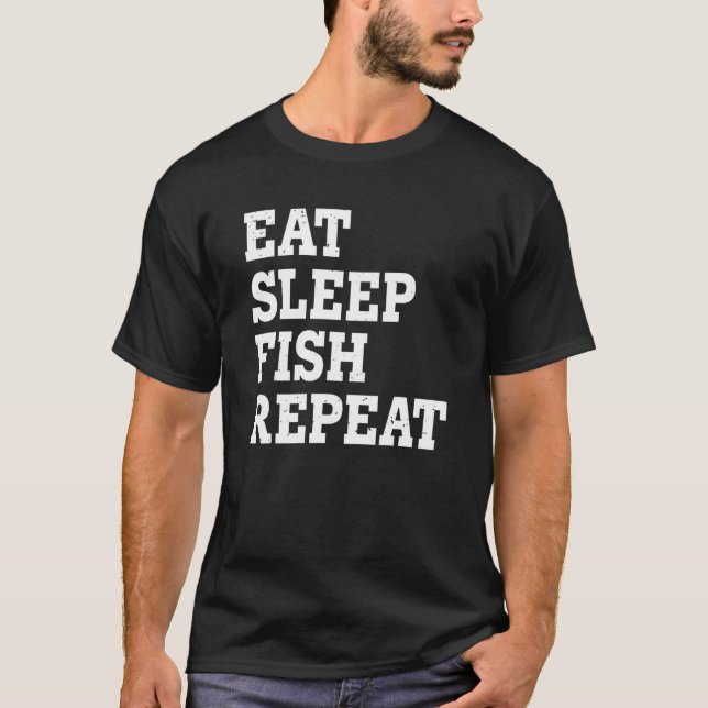 Ät Sova Fiska Upprepa  Sarksatisk T Shirt (Framsida)