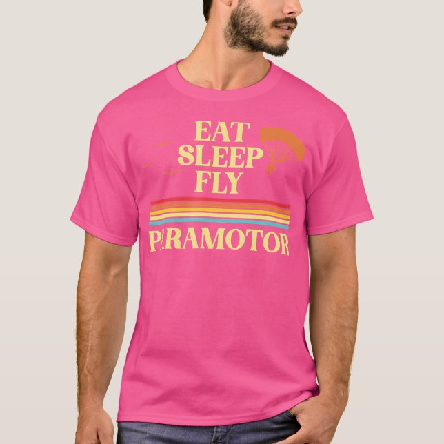 Ät Sova Flyg Paramotor Pilot Ppg Paramotoring Han T Shirt (Framsida)