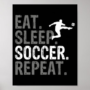 Ät Sova Fotboll Upprepa Fotboll Grafisk T-shirt Poster