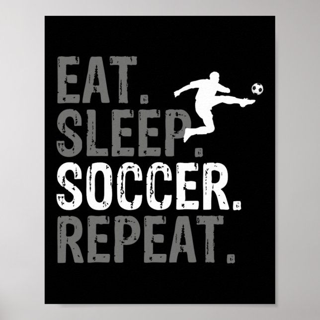 Ät Sova Fotboll Upprepa - Fotbollsgrafik  Poster (Framsidan)