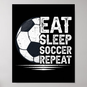 Ät Sova Fotboll Upprepa Fotbollsspelare Fotboll  Poster