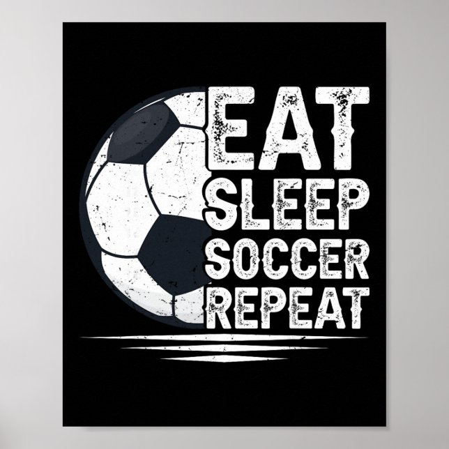 Ät Sova Fotboll Upprepa Fotbollsspelare Fotboll  Poster (Framsidan)