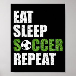 Ät Sova Fotboll Upprepa Fotbollsspelare Present T- Poster