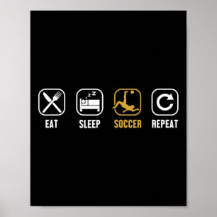 Ät Sova Fotboll Upprepa Målvakt Futbol Fußll S Poster