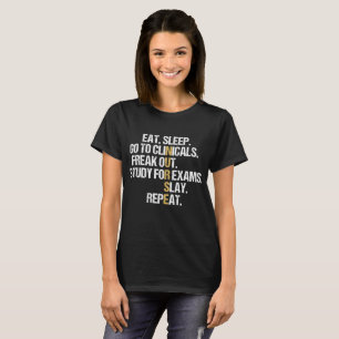 Ät Sova Gå på Kliniska Omgångar Sjuksköterska T Shirt