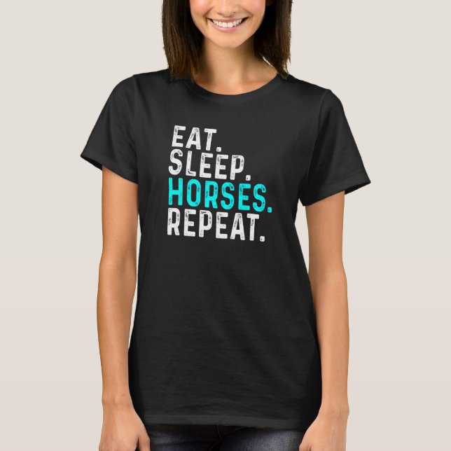 Ät Sova Hästar Upprepa  Ridning T Shirt (Framsida)