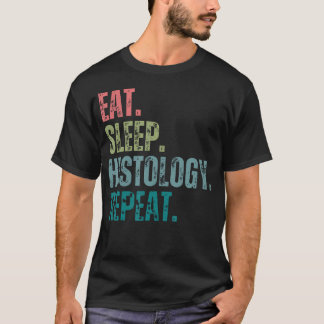 Ät Sova Histologi Upprepa Histolog Histologi T Shirt