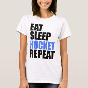 Ät Sova Hockey Upprepa Is Fält Skridskoåkning Kana T Shirt