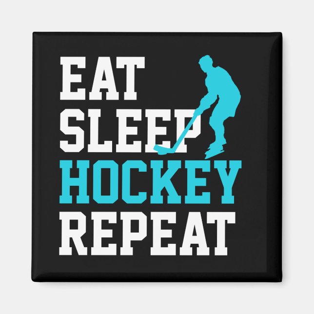 Ät Sova Hockey Upprepa        Magnet (Framsidan)