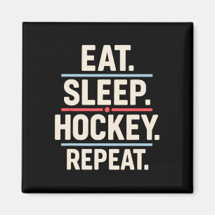 Ät Sova Hockey Upprepa Roligt Spelare Fan Citat Magnet
