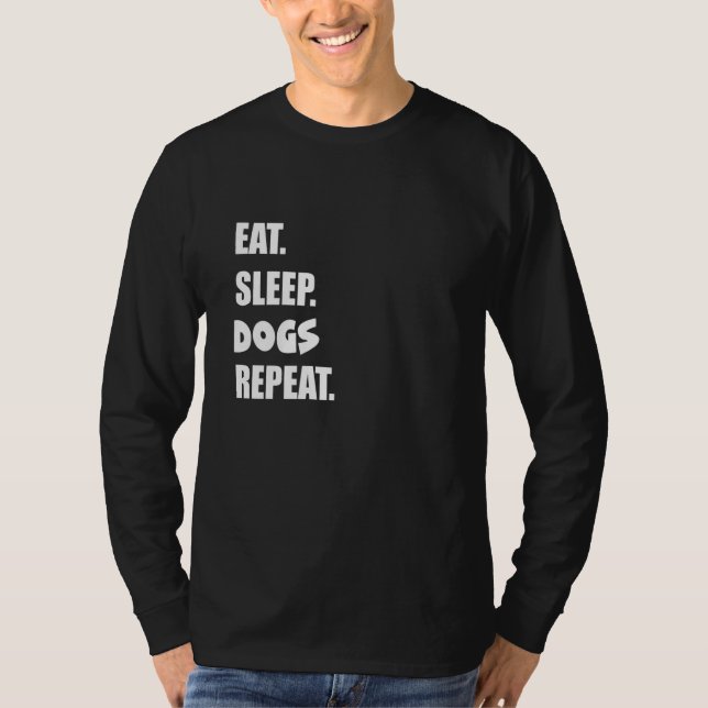 Ät Sova Hundar Upprepa  1 T Shirt (Framsida)