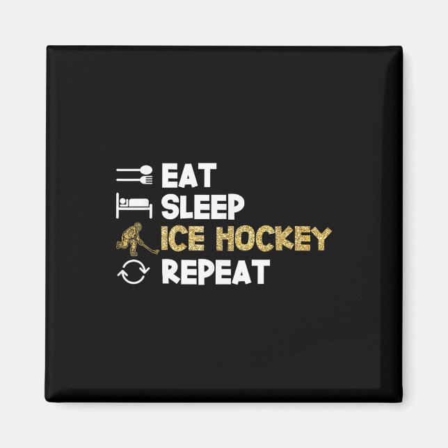 Ät Sova Ishockey Upprepa  Magnet (Framsidan)
