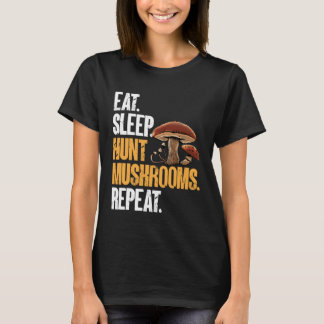 Ät Sova Jaga Svamp Morel Jägare Födosök T Shirt