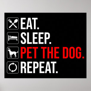 Ät. Sova. Kela med hunden. Upprepa Poster