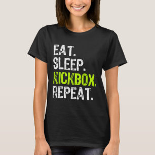 Ät Sova Kickbox Upprepa Kickboxning Kick Boxning F T Shirt