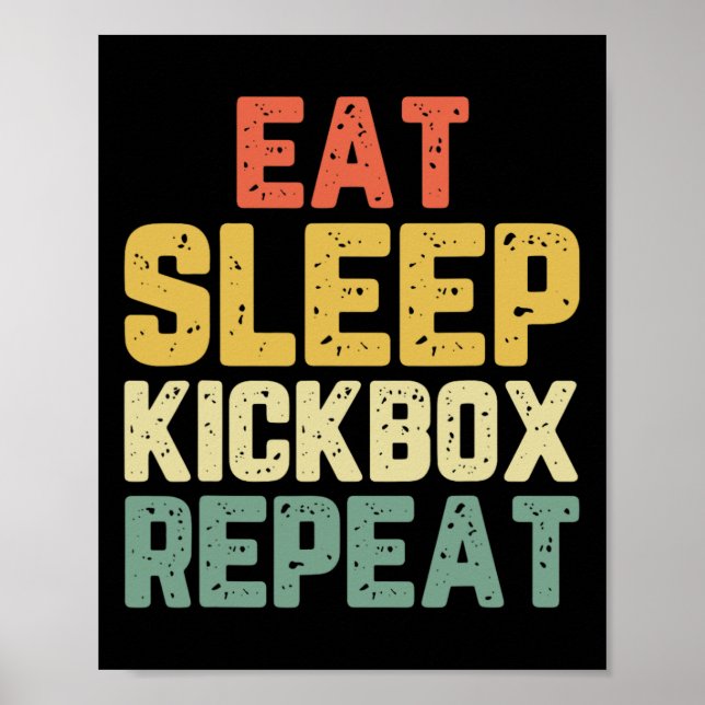 Ät Sova Kickboxa Upprepa Kickboxning Kick Boxning  Poster (Framsidan)