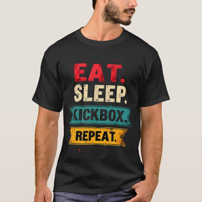 Ät Sova Kicksboxning Upprepa Kickboxning Mma T Shirt (Framsida)