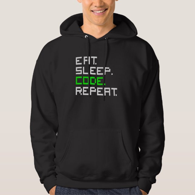 Ät Sova Kod Upprepa Kodning Kodare Programmerare Hoodie (Framsida)