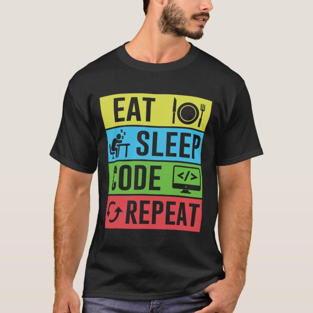 Ät Sova Kod Upprepa Rolig Programmering Tillbaka T Shirt (Framsida)