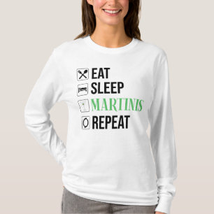 Ät. Sova. Martinis. Upprepa. T Shirt