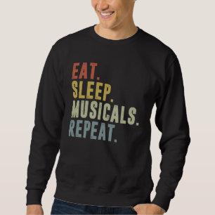 Ät Sova Musikal Upprepa  Musikalteater Lång Ärmad Tröja
