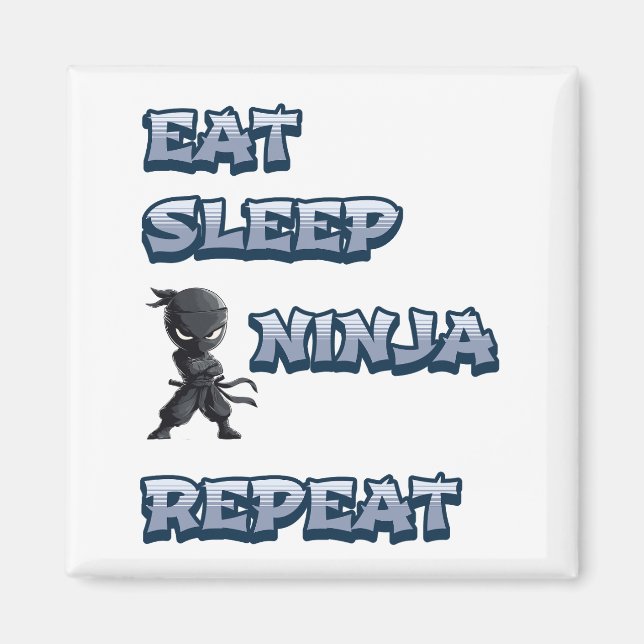 Ät, Sova, Ninja, Upprepa Magnet (Framsidan)