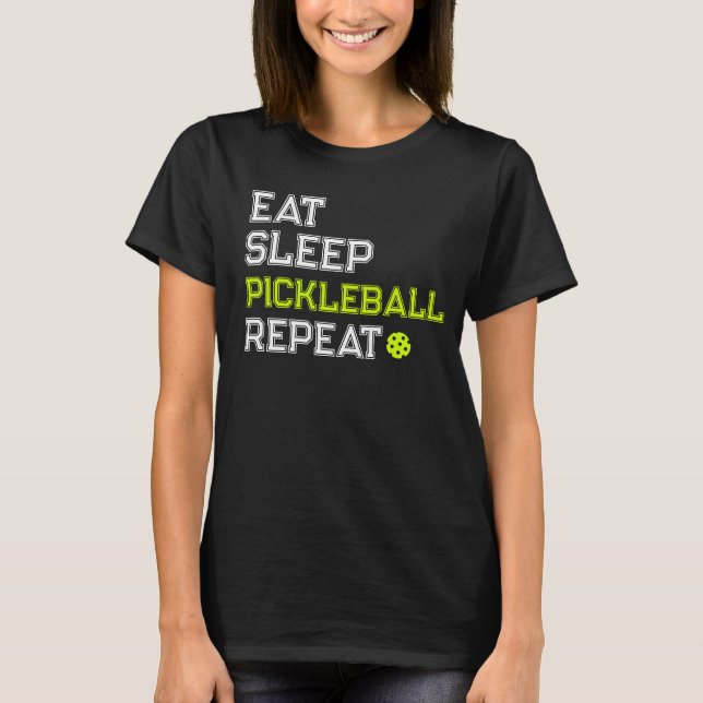 Ät Sova Pickleball Upprepa Roligt  T Shirt (Framsida)