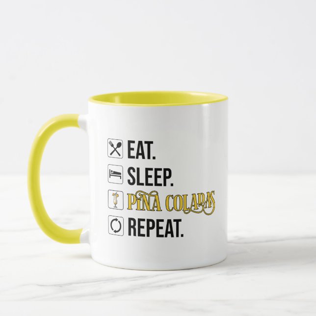 Ät. Sova. Pina Coladas. Upprepa.  Mugg (Vänster)