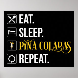 Ät. Sova. Pina Coladas. Upprepa. Poster