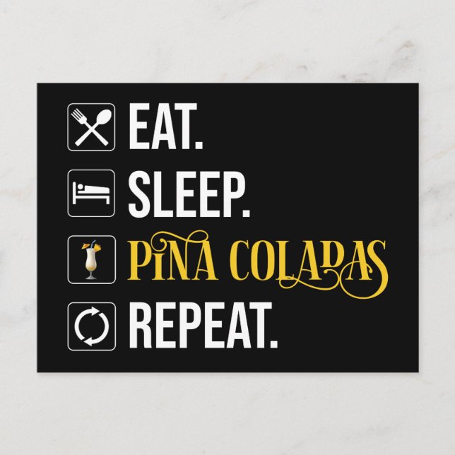 Ät. Sova. Pina Coladas. Upprepa.  Vykort (Framsida)