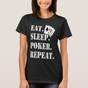 Ät Sova Poker Upprepa Kasino Citat Poker T Shirt