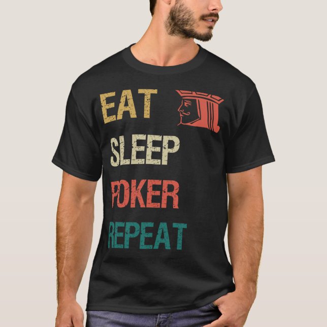 Ät Sova Poker Upprepa T Shirt (Framsida)