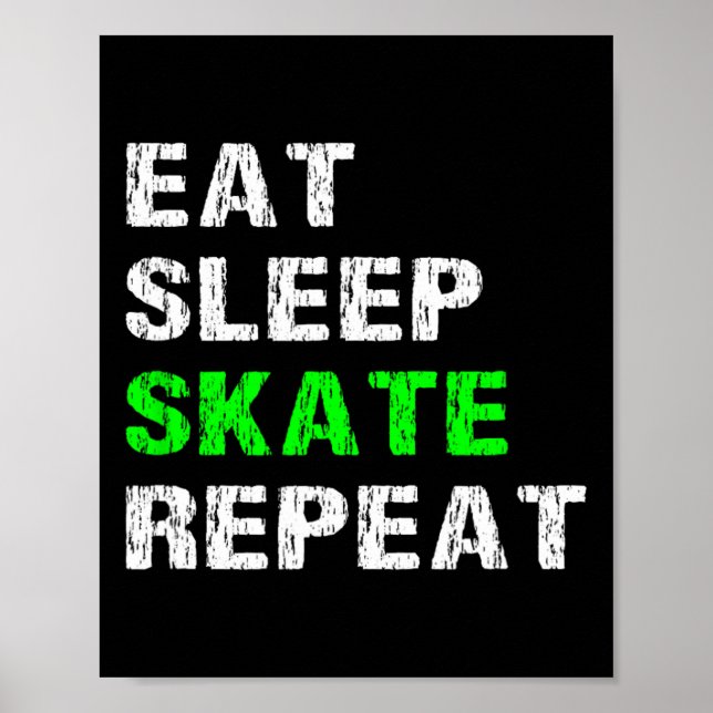 Ät Sova Skate Upprepa Rullskridskoåkare Skateboard Poster (Framsidan)