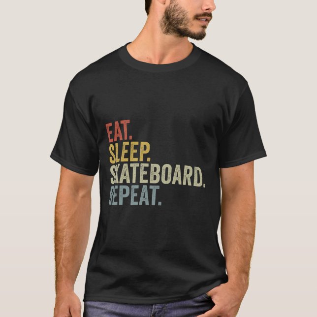 Ät Sova Skateboard Upprepa Rolig Skateboardåkning  T Shirt (Framsida)